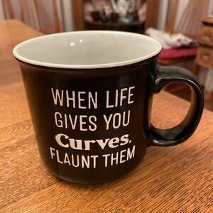 When Life Gives You Curves Flaunt Them Humorous Coffee Cup Mug by Torrid